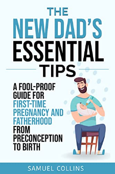 The New Dad’s Essential Tips