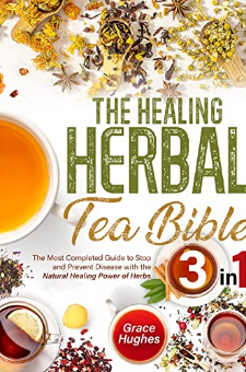 The Healing Herbal Tea Bible
