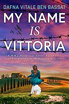 My Name Is Vittoria by Dafna Vitale Ben Bassat
