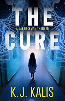The Cure by K. J. Kalis