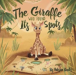 The Giraffe Who Found Its Spots by Adisan Books