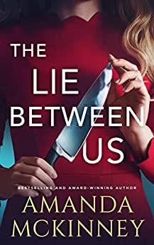 The Lie Between Us by Amanda McKinney