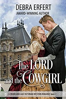 The Lord and the Cowgirl by Debra Erfert