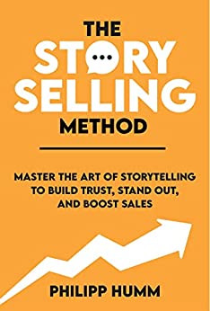 The StorySelling Method by Philipp Humm