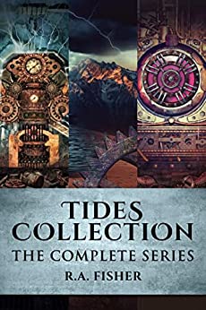Tides Collection: The Complete Series by R.A. Fisher