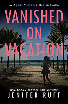 Vanished on Vacation by Jenifer Ruff