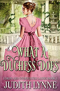 What a Duchess Does by Judith Lynne