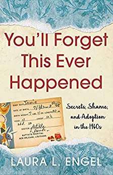 You’ll Forget This Ever Happened by Laura L. Engel