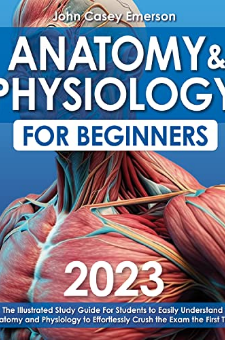Anatomy & Physiology for Beginners 2023