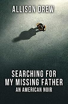 Searching for My Missing Father