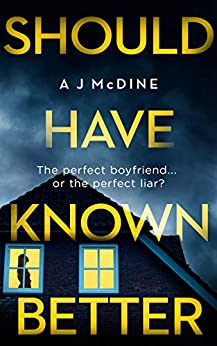 Should Have Known Better by A J McDine