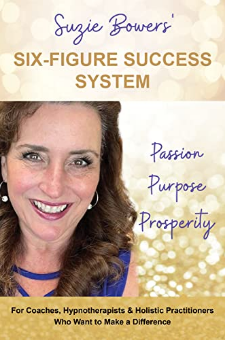 Suzie Bowers’ Six-Figure Success System