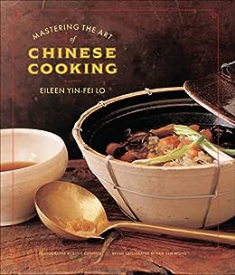 Mastering the Art of Chinese Cooking by Eileen Yin-Fei Lo