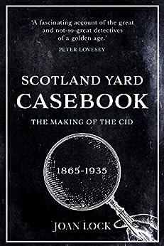 Scotland Yard Casebook by Joan Lock