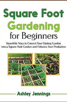 Square Foot Gardening for Beginners