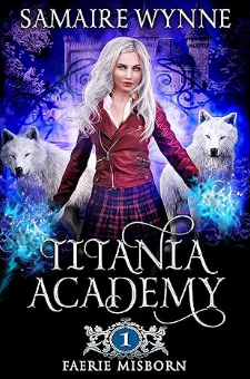 Titania Academy: Faerie Misborn