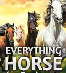 Everything Horse for Beginners