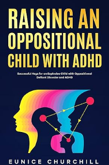 Raising an Oppositional Child With ADHD