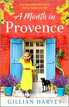 A Month in Provence by Gillian Harvey