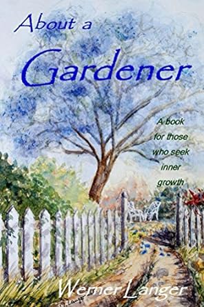 About a Gardener by Werner Langer
