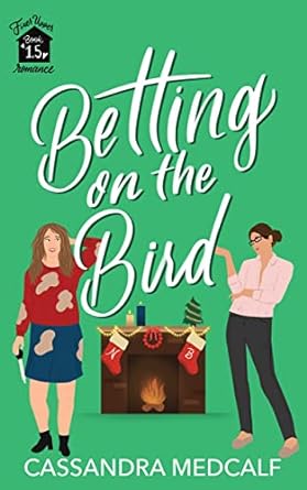 Betting on the Bird by Cassandra Medcalf
