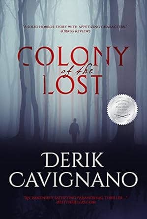 Colony of the Lost by Derik Cavignano