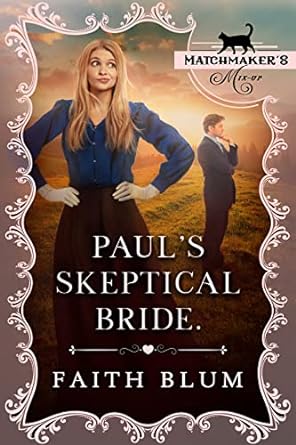 Paul’s Skeptical Bride by Faith Blum
