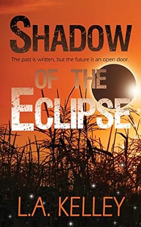 Shadow of the Eclipse by L. A. Kelley