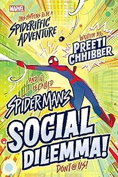 Spider-Man’s Social Dilemma by Preeti Chhibber