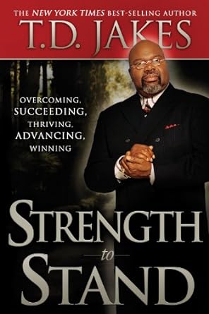 Strength to Stand by T.D. Jakes
