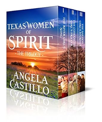 Texas Women of Spirit (The Trilogy) by Angela Castillo