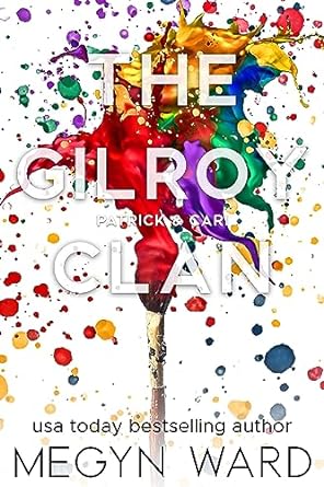 The Gilroy Clan: Patrick & Cari (Boxed Set) by Megyn Ward