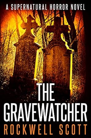 The Gravewatcher by Rockwell Scott