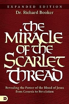 The Miracle of the Scarlet Thread by Richard Booker