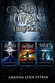 The Owens Chronicles (Complete Series) by Amanda Lynn Petrin