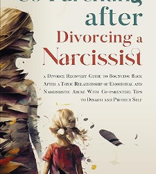 Co-Parenting After Divorcing a Narcissist