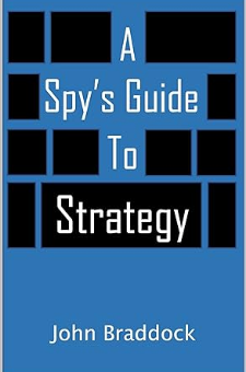 A Spy’s Guide to Strategy