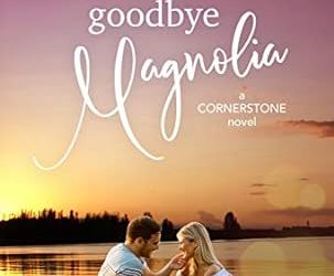Goodbye, Magnolia