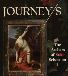 Journeys: The Archers of Saint Sebastian