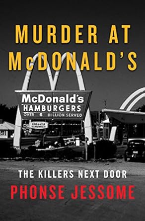 Murder at McDonald’s by Phonse Jessome