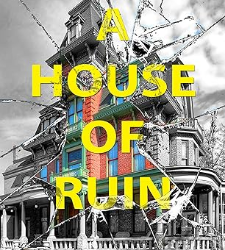 A House of Ruin