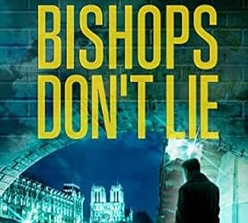 Dead Bishops Don’t Lie