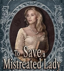 To Save a Mistreated Lady