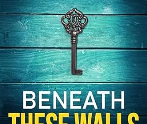 Beneath These Walls