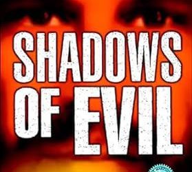 Shadows of Evil