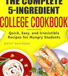 The Complete 5-Ingredient College Cookbook