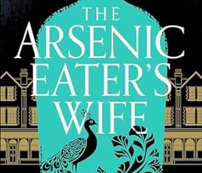 The Arsenic Eater’s Wife