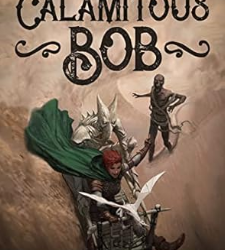 The Calamitous Bob