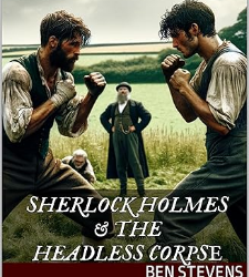 Sherlock Holmes & the Headless Corpse