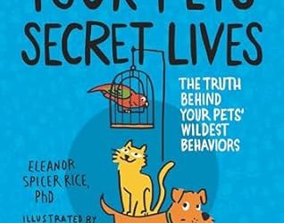 Your Pets’ Secret Lives